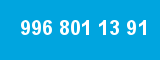 996 801 13 91 996 801 13 91